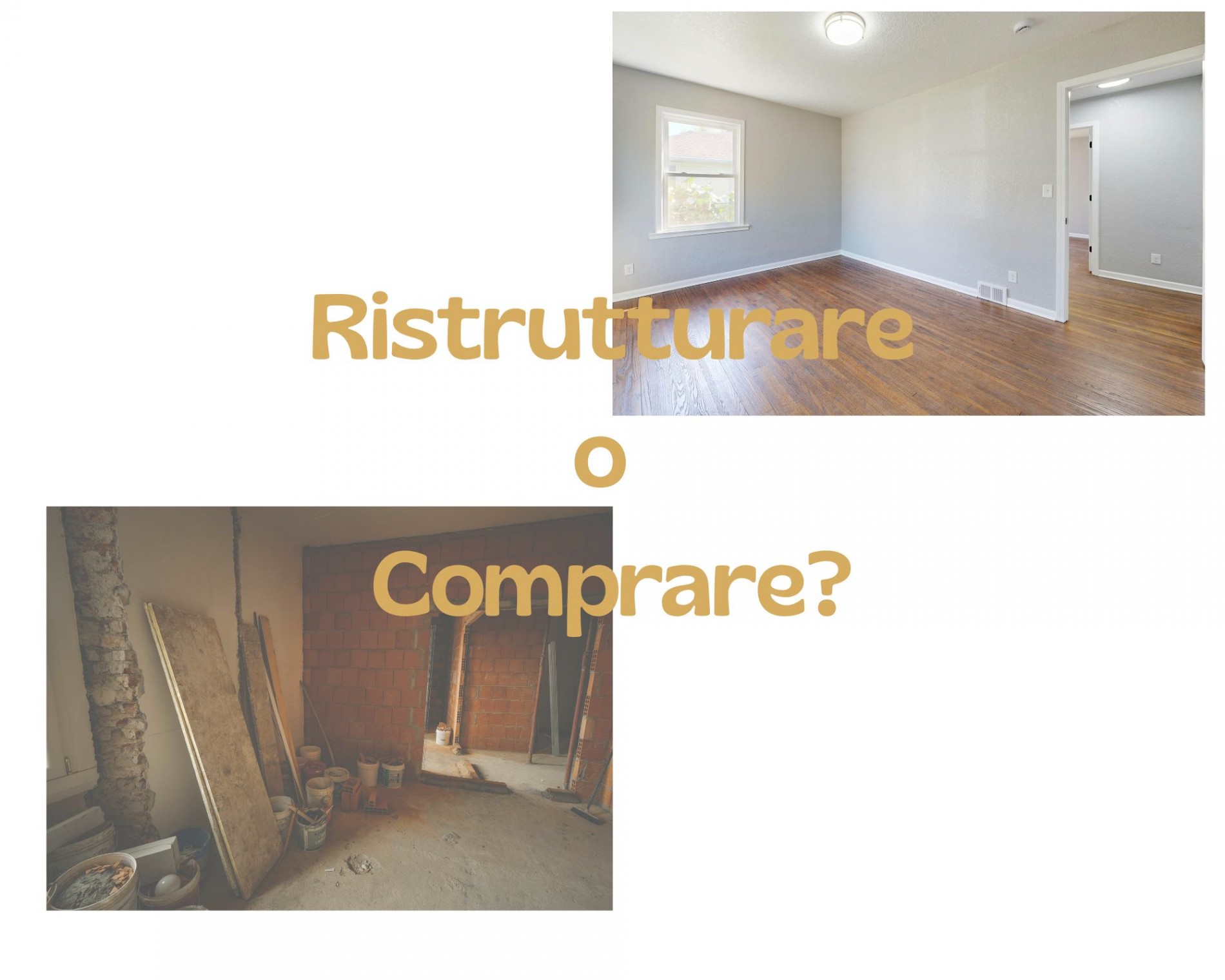 Comprare casa: meglio ristrutturare o scegliere un immobile già pronto?