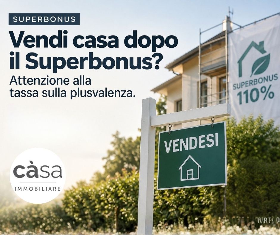Chi vende casa dopo il Superbonus può pagare una tassa sulla plusvalenza